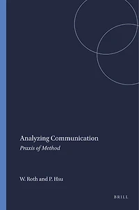 Analyzing Communication: Praxis of Method