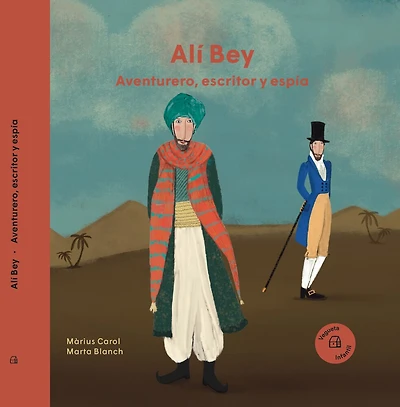 Alí Bey: Aventurero, escritor y espía / Adventurer, writer and spy