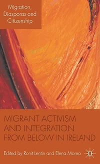 Migrant Activism and Integration from Below Ireland