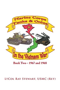 Marine Corps Tanks and Ontos Vietnam: Book Two - 1967 1968