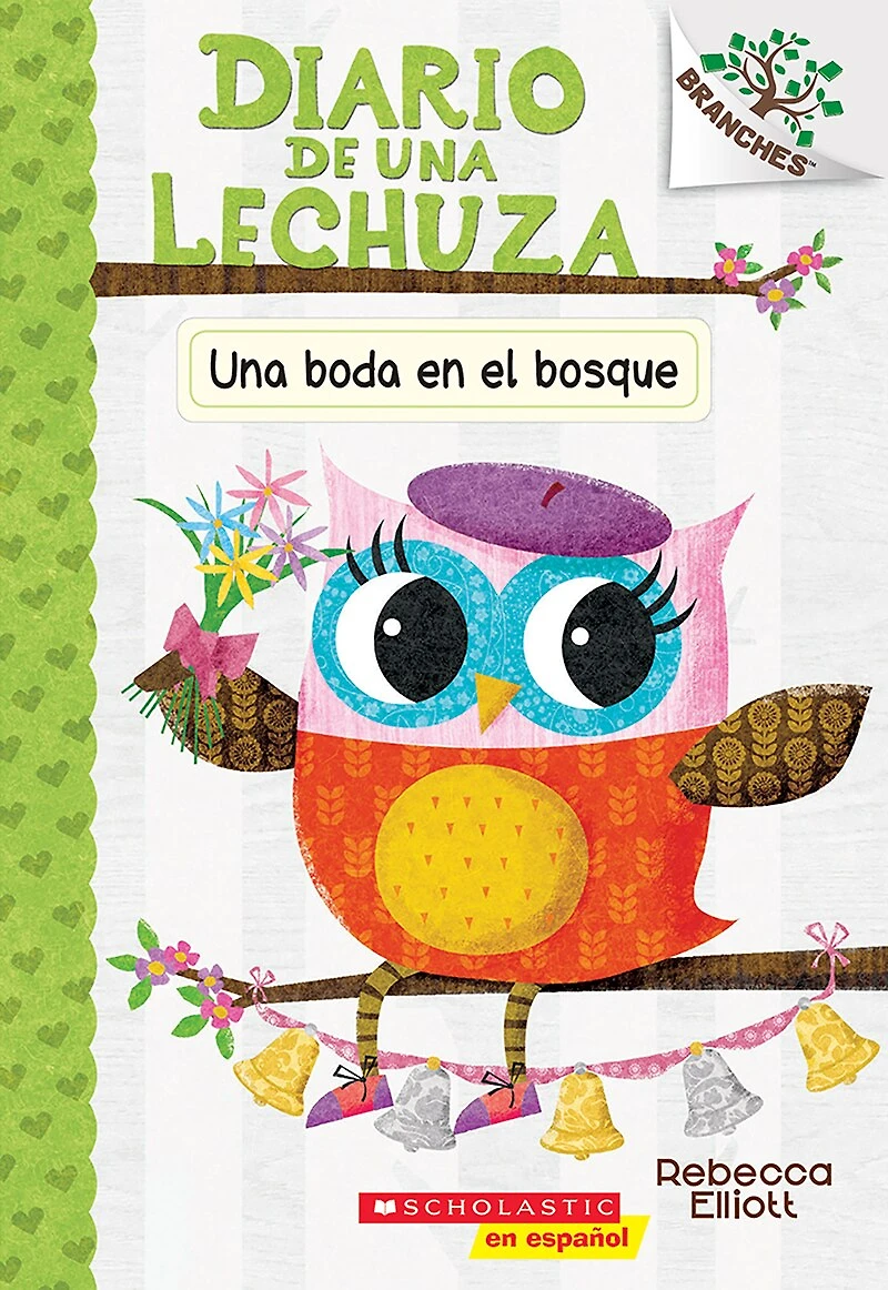 Diario de Una Lechuza #3: boda en el bosque (A Woodland Wedding): Un libro la serie Branches