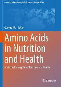 Amino Acids in Nutrition and Health: Amino acids in systems function and health