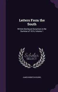 Letters From the South: Written During an Excursion in the Summer of 1816