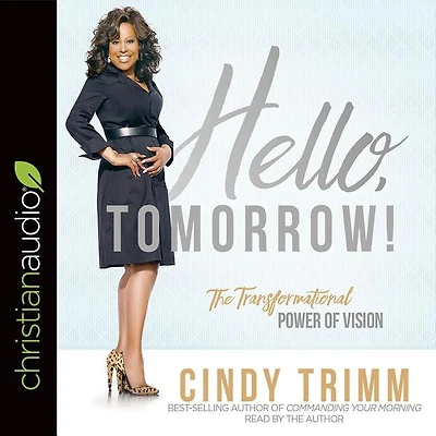 Hello, Tomorrow: The Transformational Power of Vision