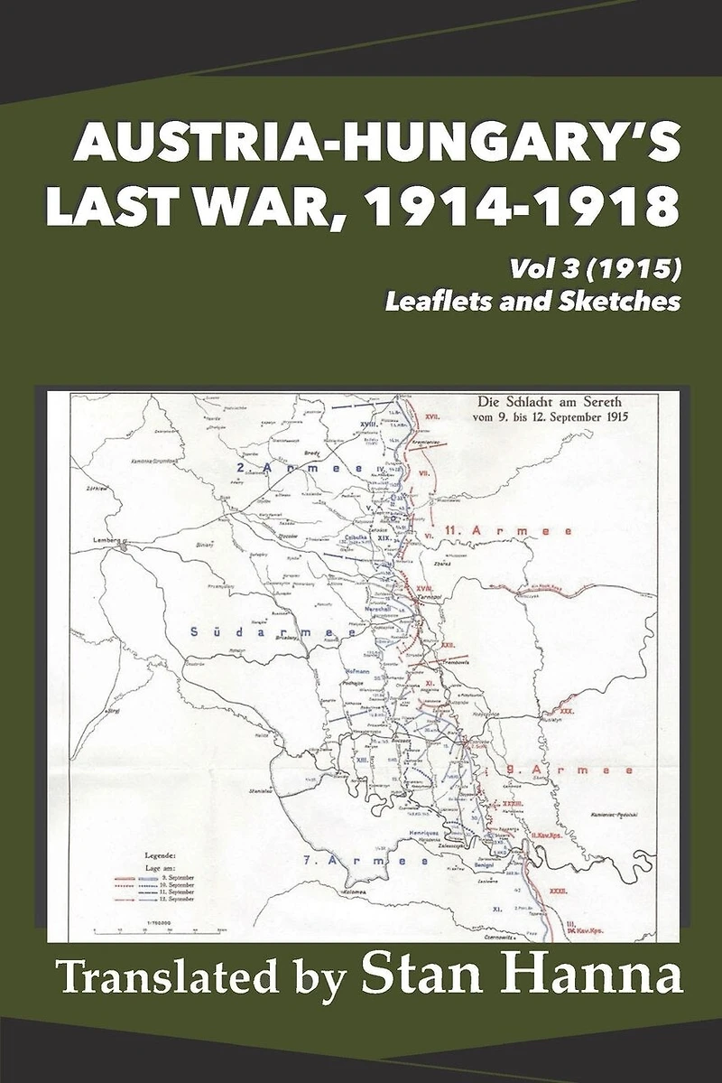 Austria-Hungary's Last War, 1914-1918 Vol 3 (1915): Leaflets and Sketches