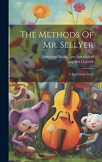 The Methods Of Mr. Sellyer: A Book Store Study
