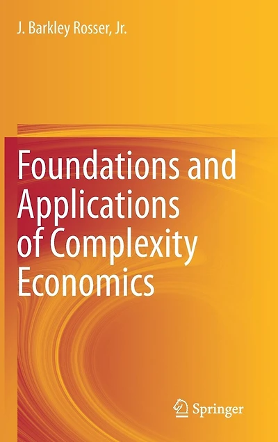 Foundations And Applications Of Complexity Economics