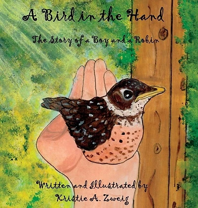 A Bird in the Hand: The Story of a Boy and a Robin