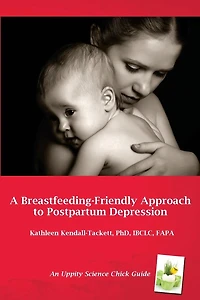 A Breastfeeding-friendly Approach To Postpartum Depression: A Resource Guide For Health Care Providers
