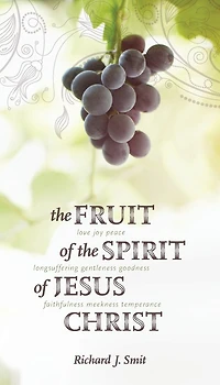 The Fruit of the Spirit of Jesus Christ