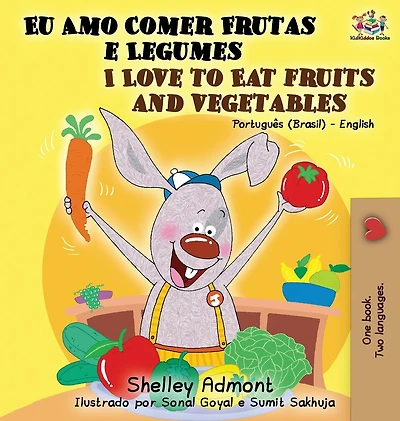 I Love to Eat Fruits and Vegetables (Portuguese English Bilingual Book): Brazilian Portuguese