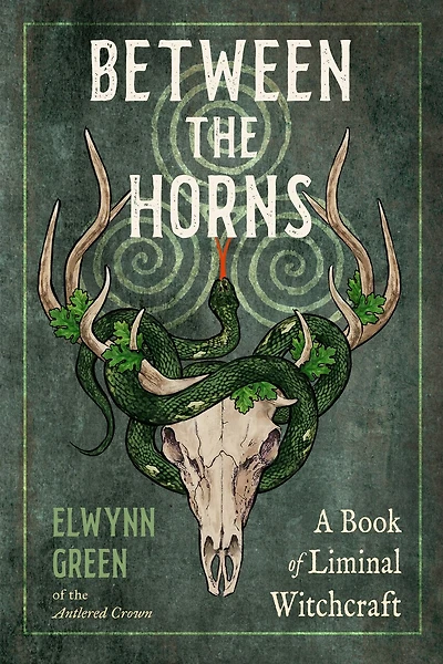 Between the Horns: A Book of Liminal Witchcraft