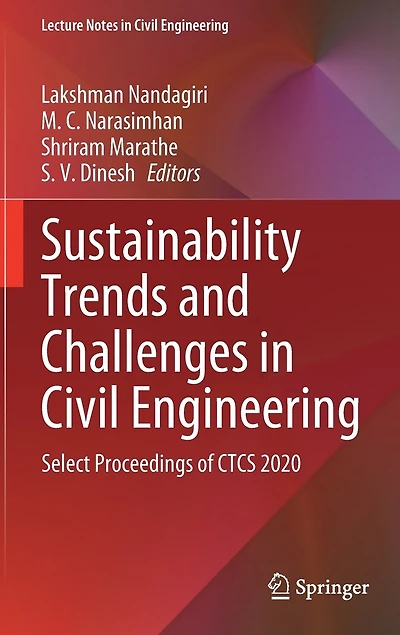 Sustainability Trends And Challenges Civil Engineering: Select Proceedings Of Ctcs 2020