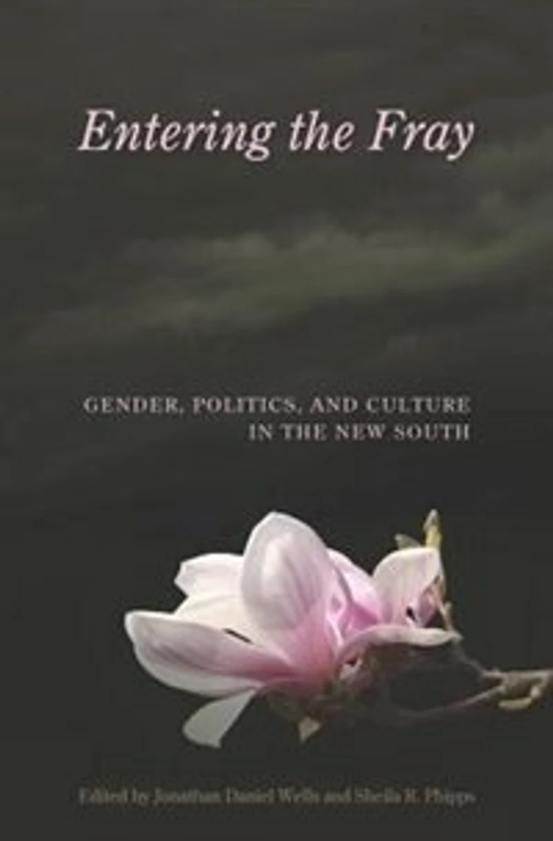 Entering the Fray: Gender, Politics, and Culture New South