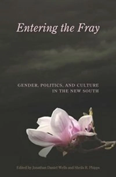 Entering the Fray: Gender, Politics, and Culture New South
