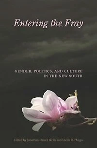 Entering the Fray: Gender, Politics, and Culture New South