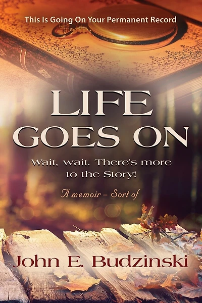 Life Goes on: Wait, wait. There's More to the Story!