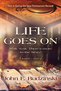 Life Goes on: Wait, wait. There's More to the Story!