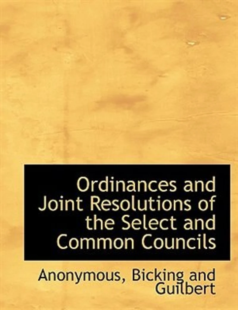 Ordinances and Joint Resolutions of the Select Common Councils
