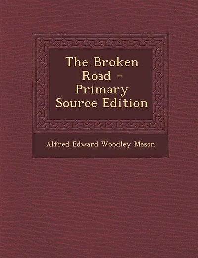 The Broken Road - Primary Source Edition