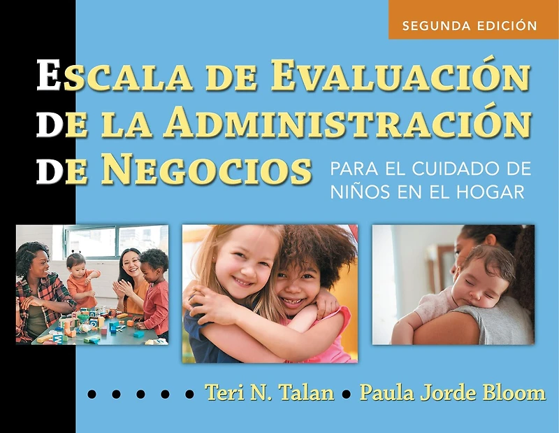 Escala de Evaluación de la Administración de Negocios (Spanish BAS): Para el Cuidado de Niños en el Hogar (BAS2 Espanol)