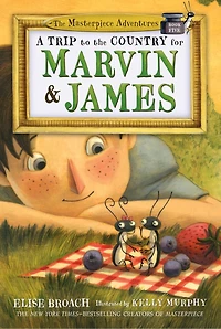 A Trip to The Country for Marvin & James: Masterpiece Adventures, Book Five