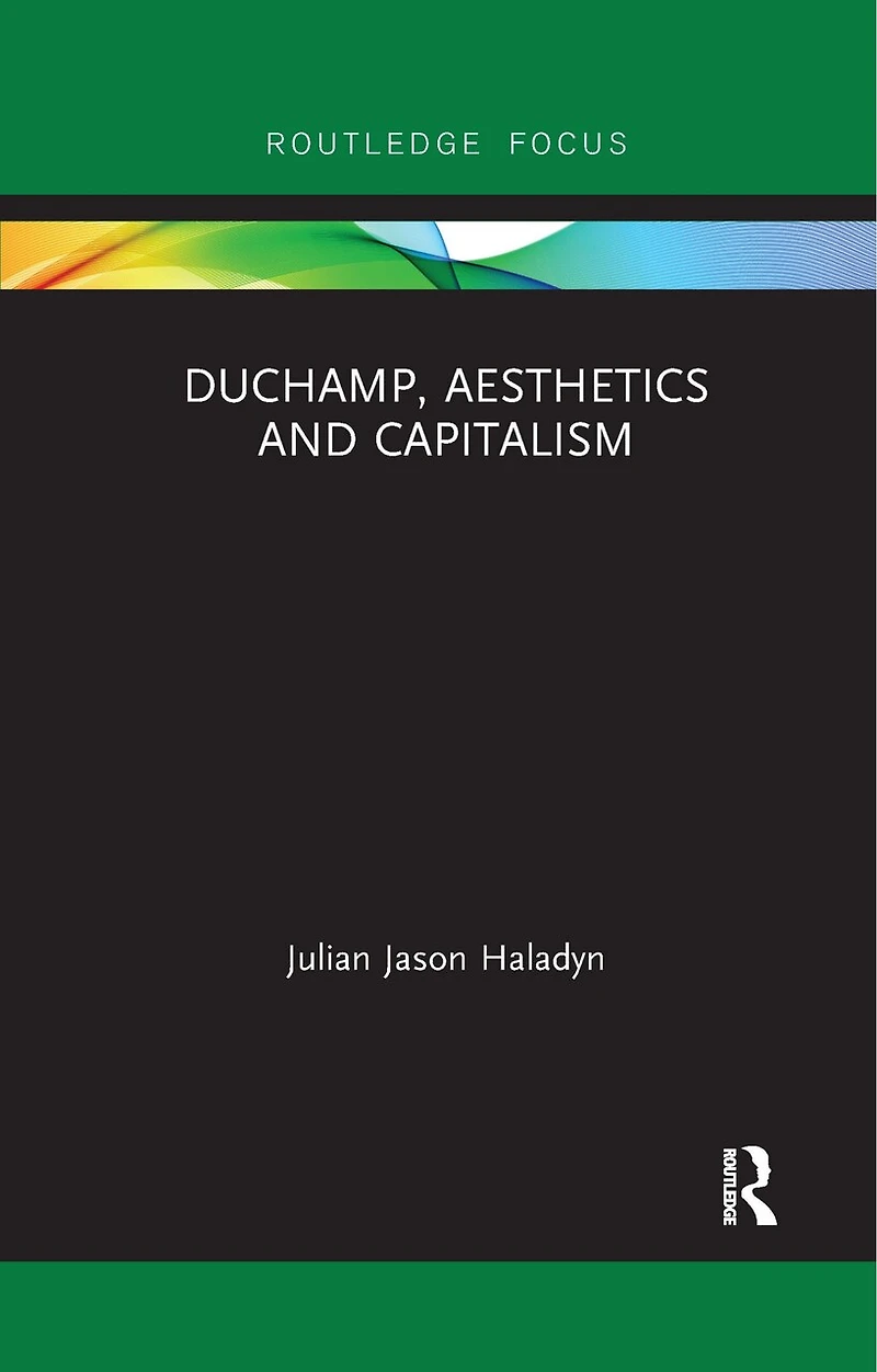 Duchamp, Aesthetics and Capitalism