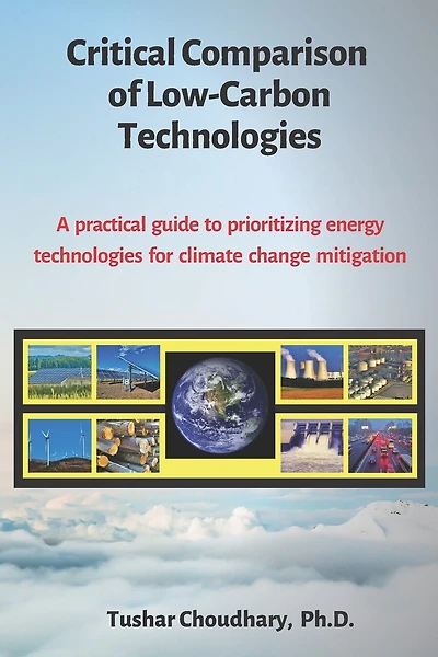 Critical Comparison Of Low-carbon Technologies: A Practical Guide To Prioritizing Energy Technologies For Climate Change Mitigation