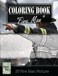Fireman on Fire Grayscale Photo Adult Coloring Book, Mind Relaxation Stress Relief