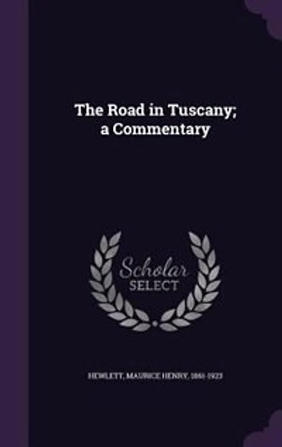 The Road in Tuscany; a Commentary