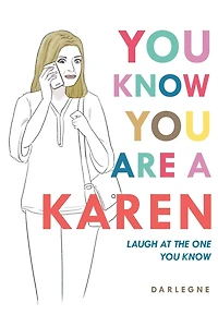 You Know You are a Karen: Laugh at the one you know