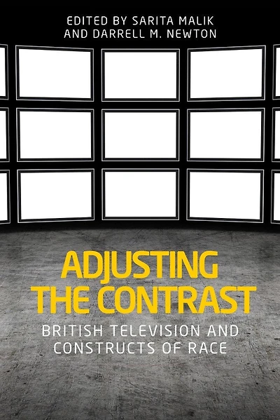 Adjusting The Contrast: British Television And Constructs Of Race