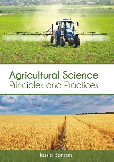 Agricultural Science: Principles And Practices