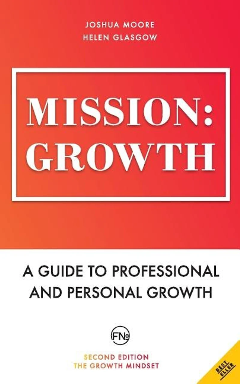 Mission: Growth: A Guide to Professional and Personal Growth
