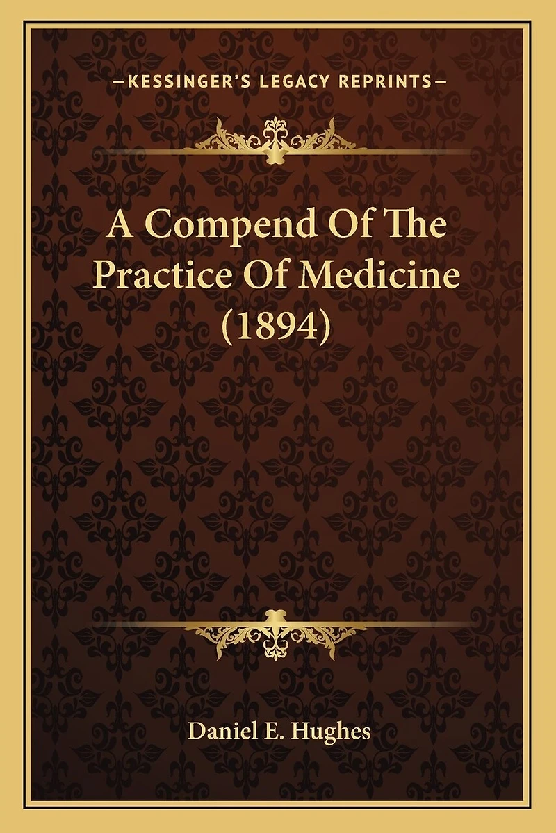A Compend Of The Practice Of Medicine (1894)
