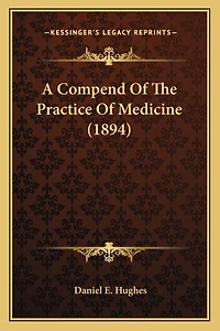 A Compend Of The Practice Of Medicine (1894)