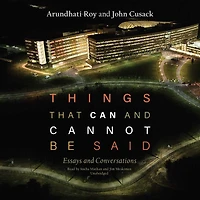 Things That Can and Cannot Be Said Lib/E: Essays Conversations