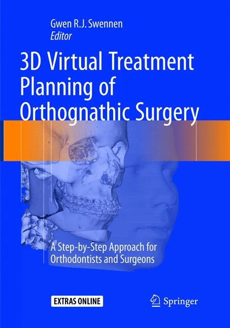 3D Virtual Treatment Planning of Orthognathic Surgery: A Step-by-Step Approach for Orthodontists and Surgeons