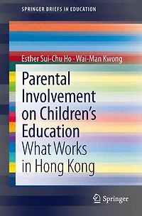 Parental involvement on children's education: What works Hong Kong