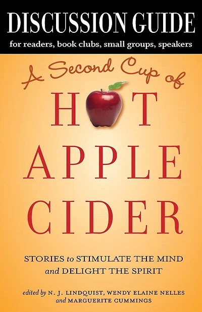 Discussion Guide for A Second Cup of Hot Apple Cider: Stories to Stimulate the Mind and Delight the Spirit