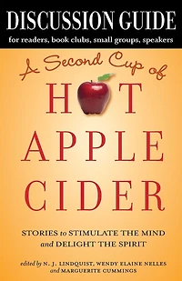 Discussion Guide for A Second Cup of Hot Apple Cider: Stories to Stimulate the Mind and Delight the Spirit