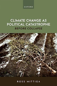 Climate Change as Political Catastrophe: Before Collapse
