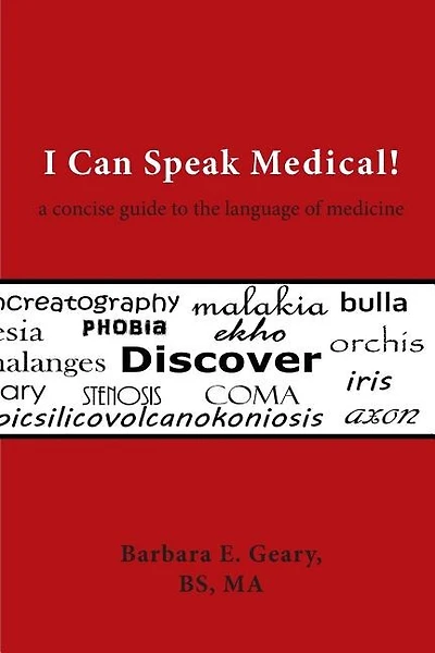 I Can Speak Medical!: A Concise Guide to the Language of Medicine