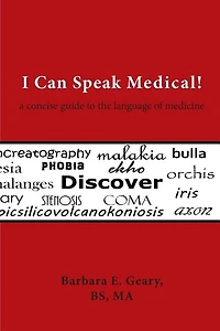 I Can Speak Medical!: A Concise Guide to the Language of Medicine