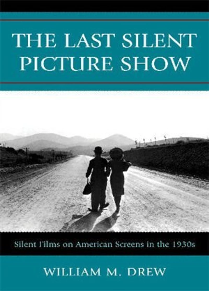 the Last Silent Picture Show: Films on American Screens 1930s
