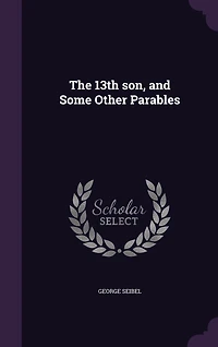 The 13th son, and Some Other Parables