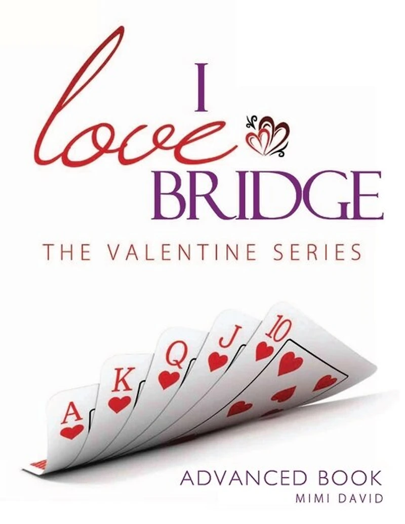I Love Bridge the Valentine Series: Advanced