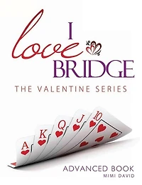 I Love Bridge the Valentine Series: Advanced
