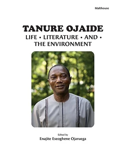 Tanure Ojaide: Life, Literature, and the Environment