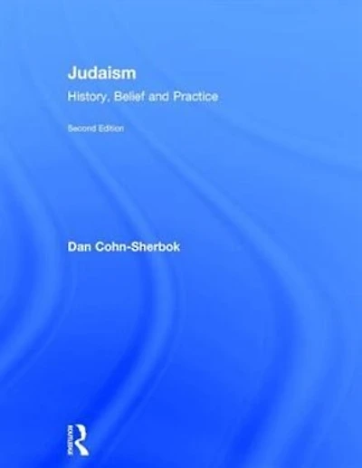 Judaism: History, Belief And Practice